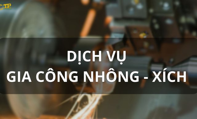 Trường Phương – Chuyên gia Gia công Nhông Xích theo yêu cầu